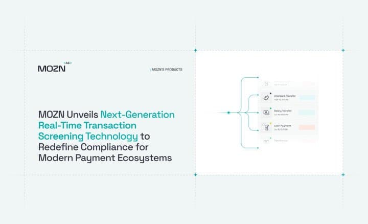 MOZN Unveils Next-Generation Real-Time Transaction Screening Technology to Redefine Compliance for Modern Payment Ecosystems
