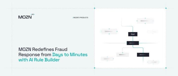 MOZN Redefines Fraud Response from Days to Minutes with AI Rule Builder
